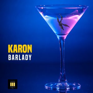Karon è tornato. Il nuovo singolo “Barlady” in uscita il 29 luglio