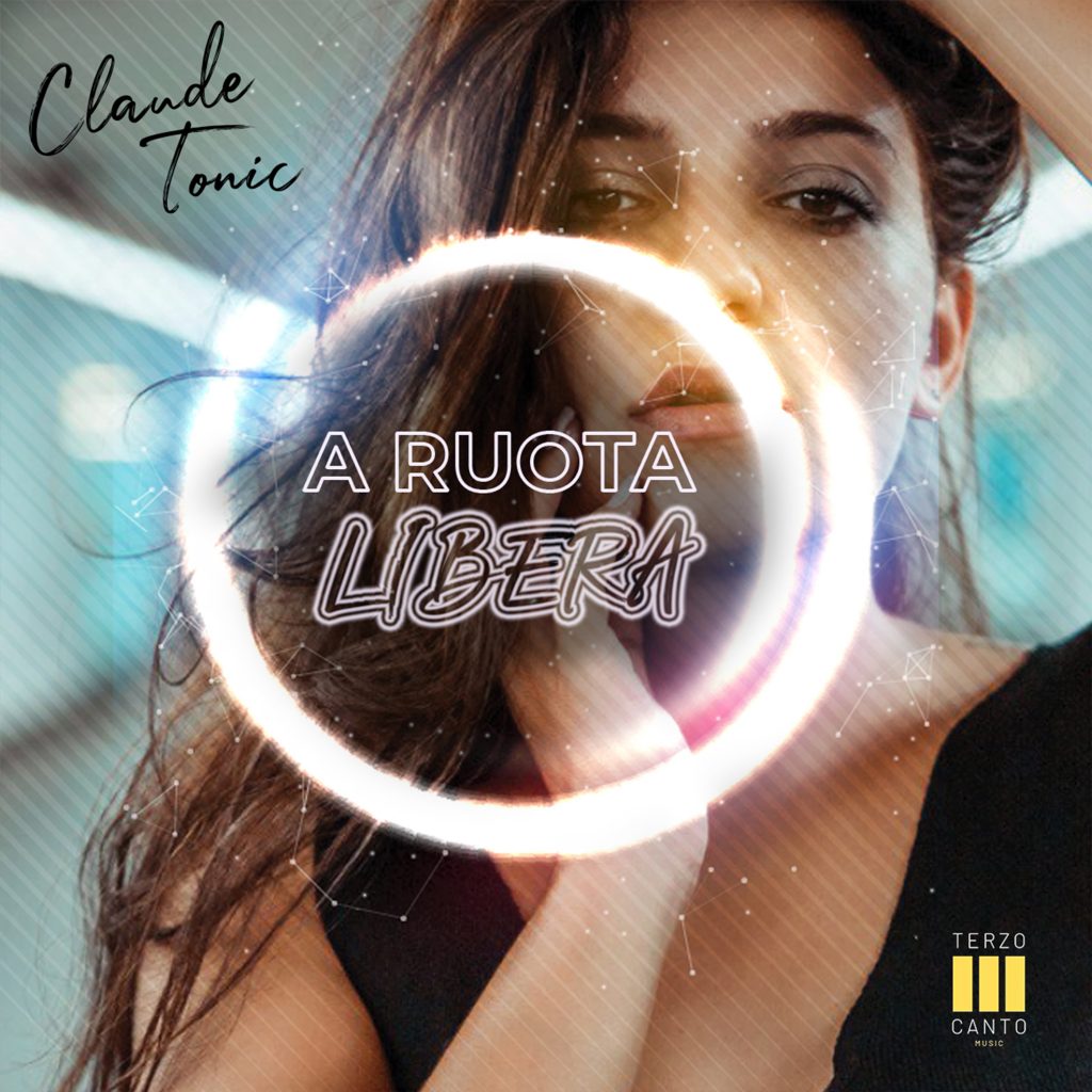 A ruota libera – Out Now il nuovo singolo di Claude Tonic